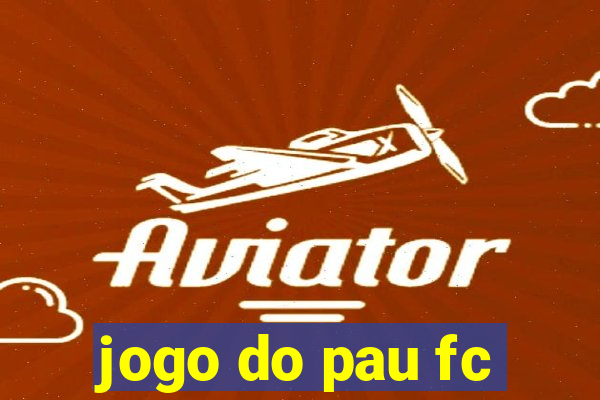 jogo do pau fc