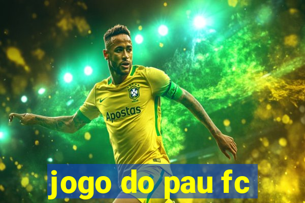 jogo do pau fc