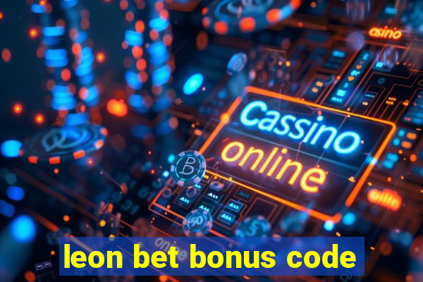 leon bet bonus code