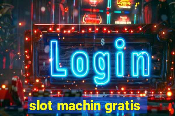 slot machin gratis