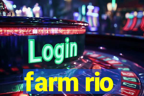 farm rio