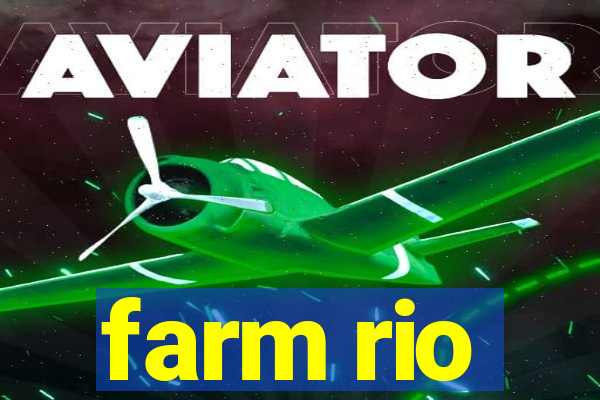 farm rio