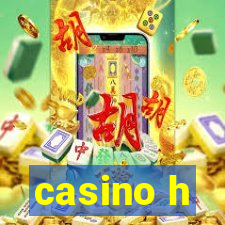 casino h