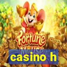 casino h