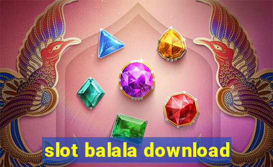 slot balala download