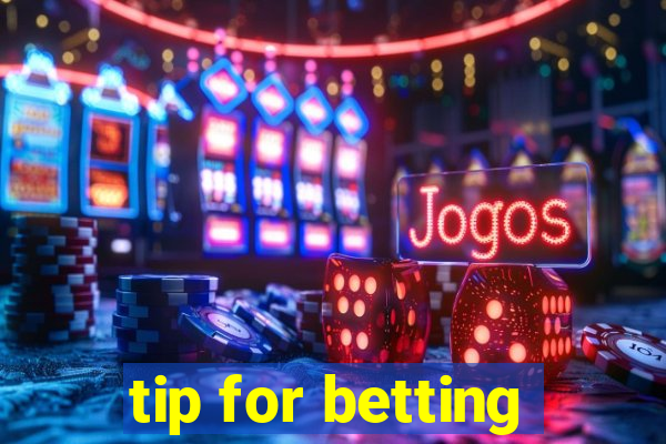 tip for betting