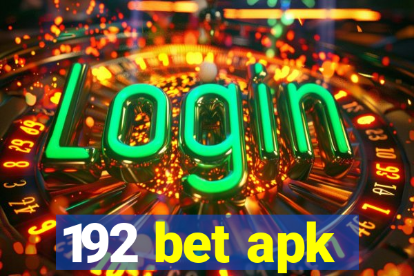 192 bet apk