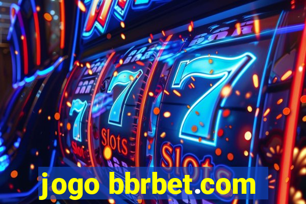 jogo bbrbet.com