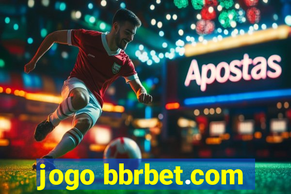 jogo bbrbet.com