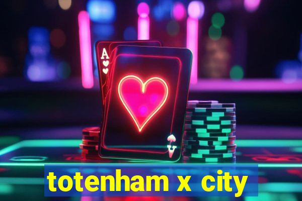 totenham x city