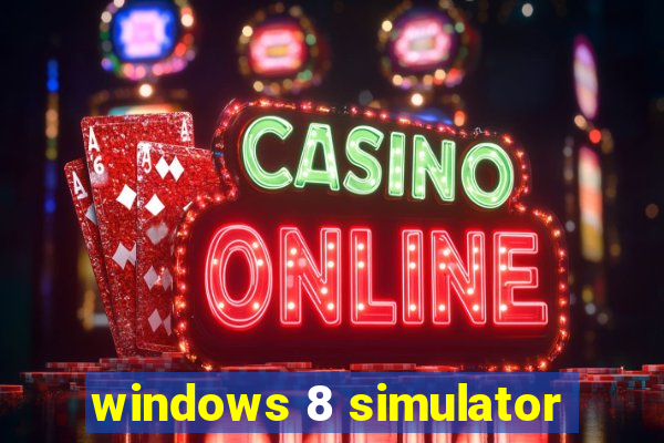 windows 8 simulator