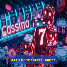 assistir tv futebol online