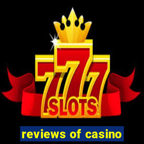 reviews of casino