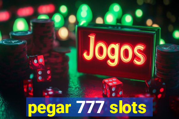 pegar 777 slots