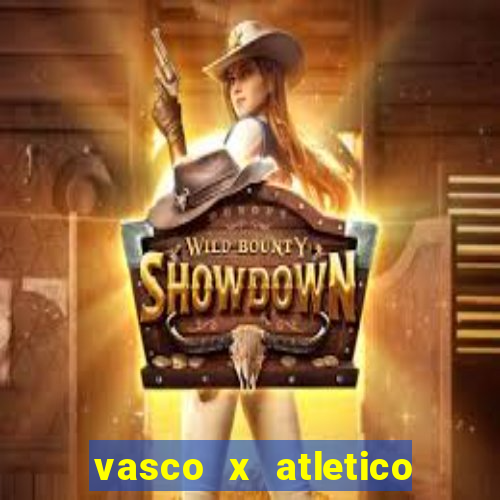 vasco x atletico go onde assistir