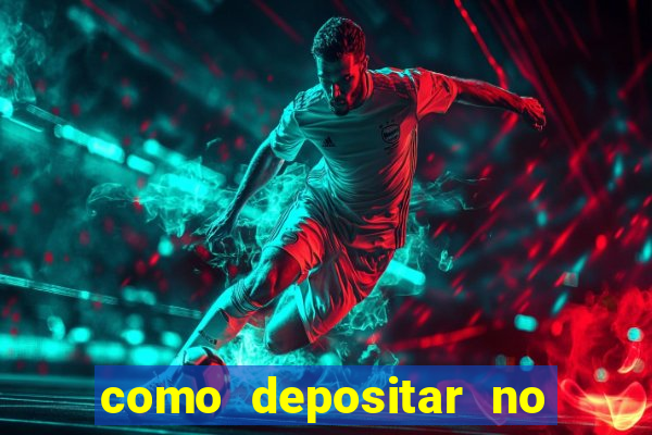 como depositar no jogo do tigre