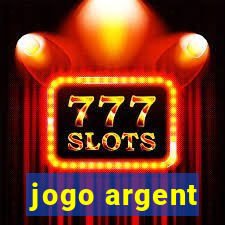 jogo argent