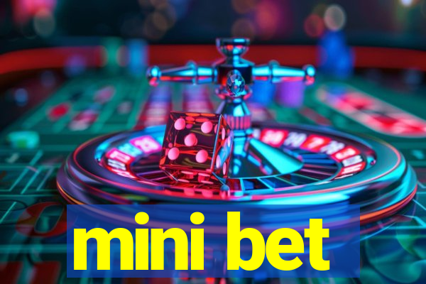 mini bet