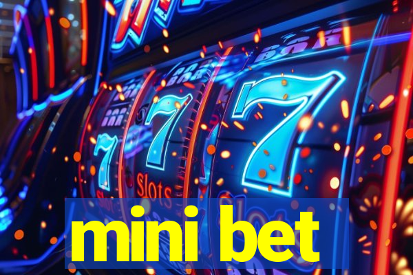 mini bet