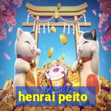 henrai peito