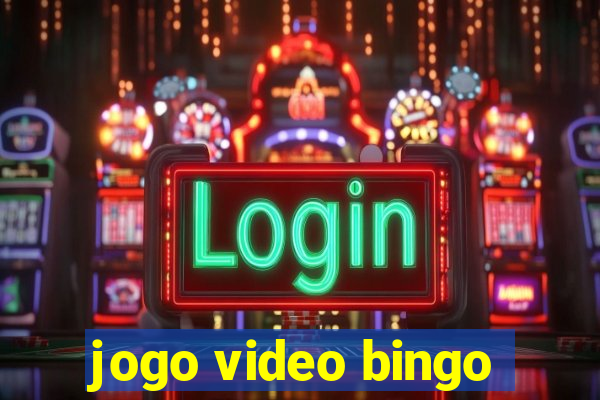 jogo video bingo