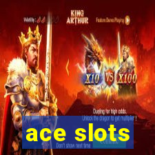 ace slots