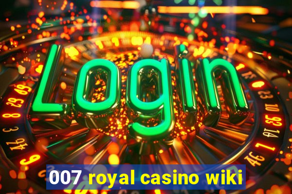 007 royal casino wiki