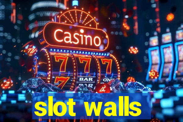 slot walls