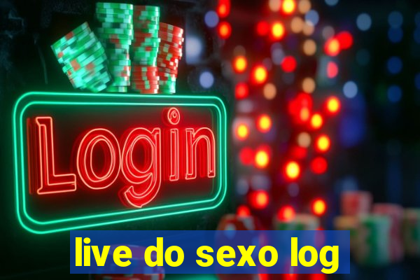 live do sexo log