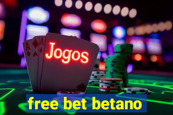 free bet betano