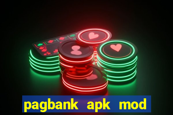 pagbank apk mod dinheiro infinito