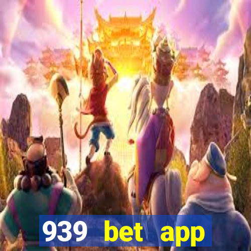 939 bet app download apk