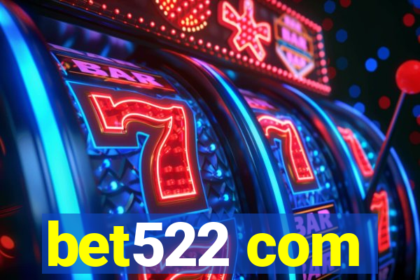 bet522 com