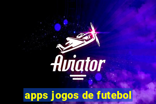 apps jogos de futebol