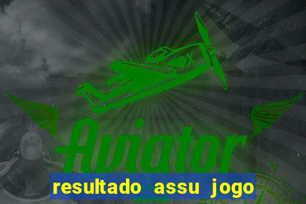 resultado assu jogo do bicho