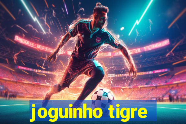 joguinho tigre