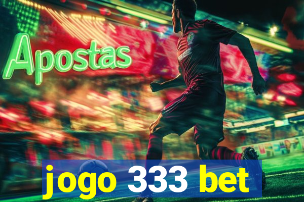 jogo 333 bet