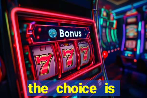 the choice is yours megaways slot free