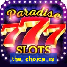 the choice is yours megaways slot free