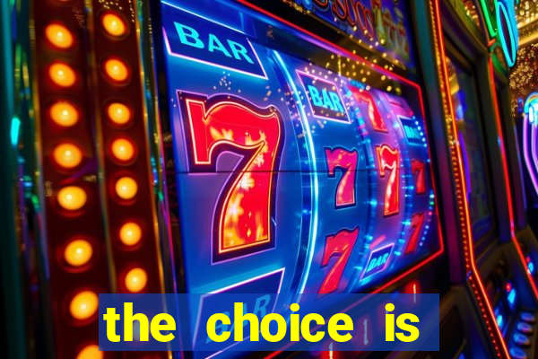 the choice is yours megaways slot free