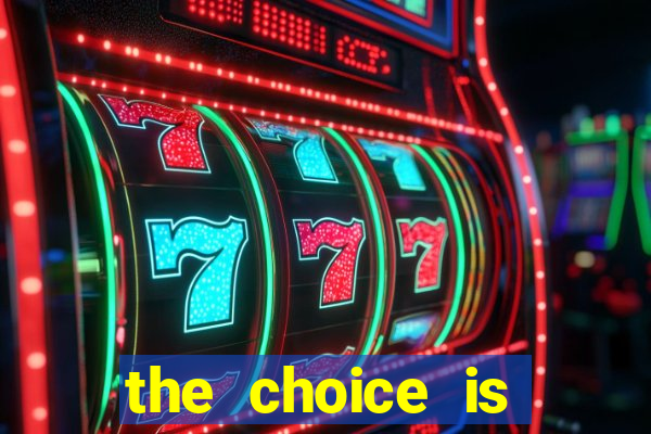 the choice is yours megaways slot free