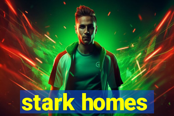 stark homes