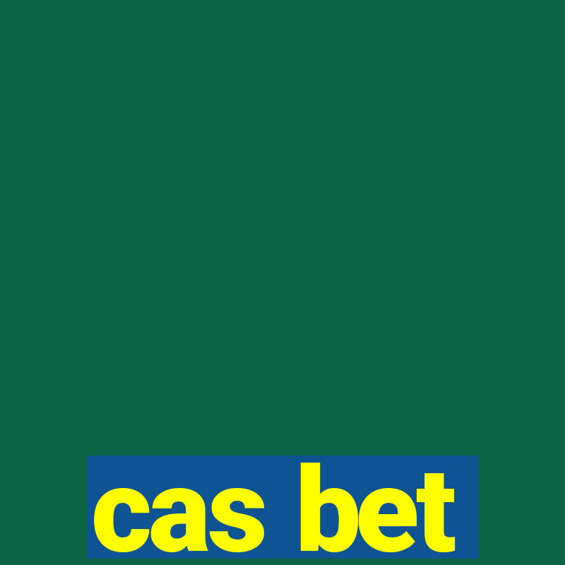 cas bet