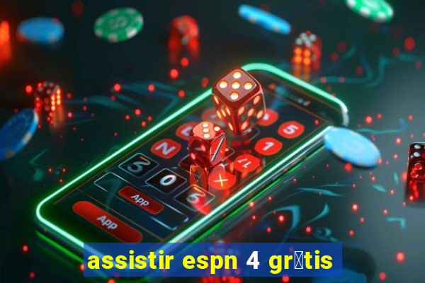 assistir espn 4 gr谩tis