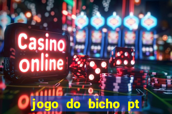 jogo do bicho pt rio 11hs hoje