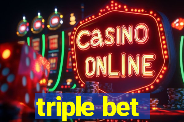 triple bet