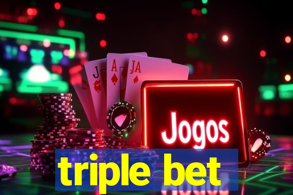 triple bet