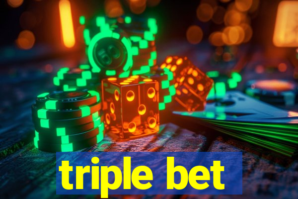 triple bet