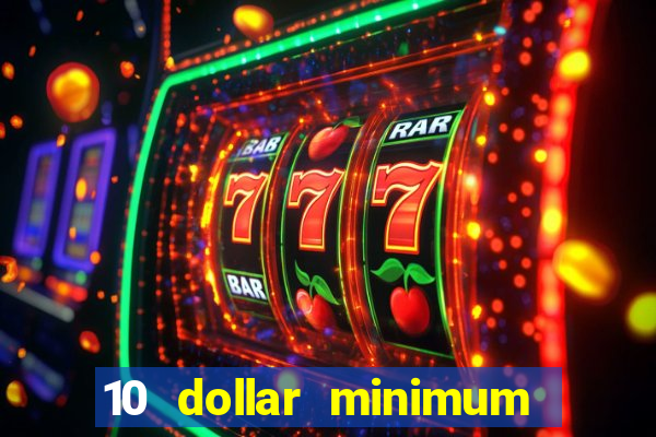 10 dollar minimum deposit usa online casino 2022