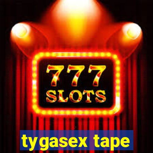 tygasex tape